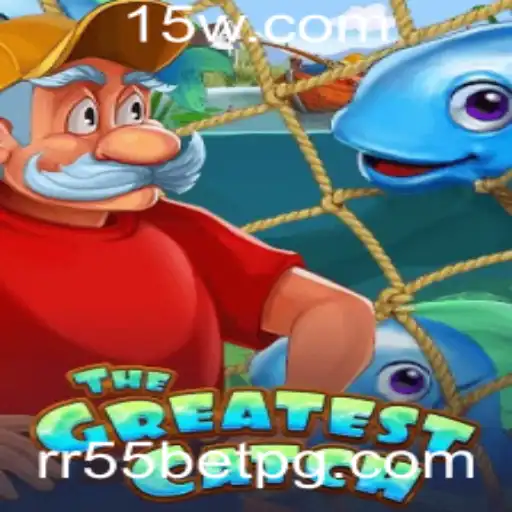 Descubra 'TheGreatestCatch': O Novo Fenômeno de Jogo com RR55bet