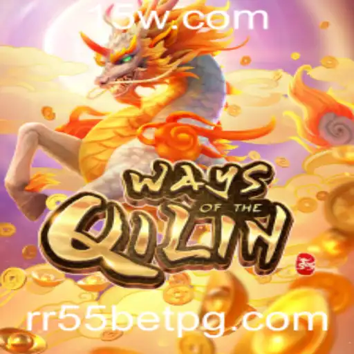 WaysoftheQilin: O Fascinante Mundo do Jogo com RR55bet